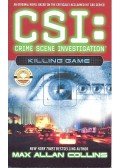 Max Allan Collins - CSI: Crime Scene Investigation – Killing Game