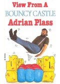 Plass, Adrian - View From a Bouncy Castle