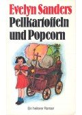 SANDERS, EVELYN - Pellkartoffeln und Popcorn