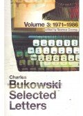 Charles Bukowski - Selected Letters - Volume 3: 1971-1986