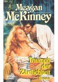 McKinney, Meagan - Triumph der Zärtlichkeit