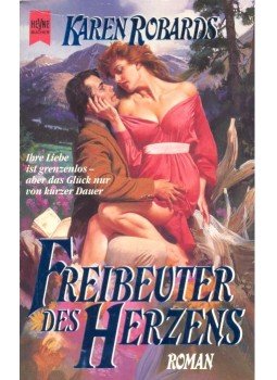 Robards, Karen - Freibeuter des Herzens Robards, Karen - Freibeuter des Herzens, null 1991 antikvár könyv