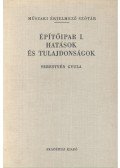 Sebestyén Gyula - Építőipar I. Hatások és tulajdonságok
