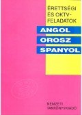  - Érettségi és OKTV-feladatok angol, orosz, spanyol