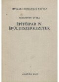 Sebestyén Gyula - Építőipar IV, Épületszerkezetek – műszaki értelmező szótár, magyar-angol-német-orosz