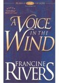 Francine Rivers - Mark of the Lion #1 – A Voice in the Wind