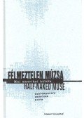 Jack Kerouac,David Miller,Charles Bukowski,Abody Rita - Félmeztelen múzsa / Half-naked Muse (dedikált)