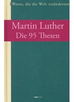 Luther, Martin - Die 95 Thesen und andere Schriften Luther, Martin - Die 95 Thesen und andere Schriften, null 0 antikvár könyv