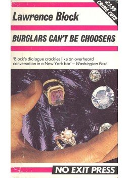 Lawrence Block - Burglars Can't Be Choosers Lawrence Block - Burglars Can't Be Choosers, null 1989 antikvár könyv