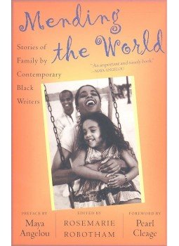 ROBOTHAM, ROSEMARIE (editor) - Mending the World – Stories of Family by Contemporary Black Writers, null 2004 antikvár könyv