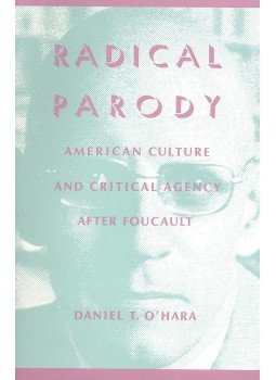 O'HARA, DANIEL T, - Radical Parody – American Culture and Critical Agency after Foucault, null 1992 antikvár könyv