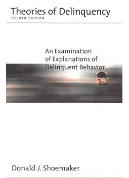 SHOEMAKER, DONALD J, - Theories of Deliquency – An Examination of Explanation of Delinquent Behavior, null 2000 antikvár könyv