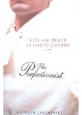 CHELMINSKI, RUDOLPH - The Perfectionist – Life and Death in Haute Cuisine