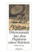 Friedrich Dürrenmatt - Aus den Papieren eines Wärters