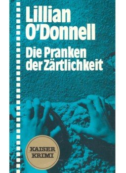 O'DONNELL, LILLIAN - Die Pranken der Zärtlichkeit O'DONNELL, LILLIAN - Die Pranken der Zärtlichkeit, null 0 antikvár könyv
