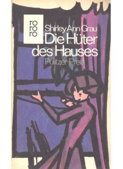 Grau, Shirley Ann - Die Hüter des Hauses Grau, Shirley Ann - Die Hüter des Hauses, null 1976 antikvár könyv
