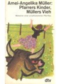 Müller, Amei-Angelika - Pfarrers Kinder, Müllers Vieh