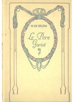 Honoré de Balzac - Le Père Goriot Honoré de Balzac - Le Père Goriot, null 1937 antikvár könyv