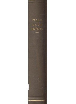 Anatole France - La vie en fleur, null 0 antikvár könyv