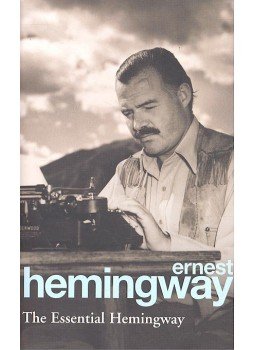 Hemingway, Ernest - The Essential Hemingway Hemingway, Ernest - The Essential Hemingway, null 2004 antikvár könyv