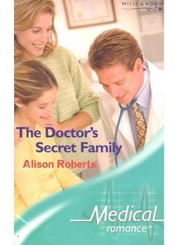 Roberts, Alison - The Doctor's Secret Family Roberts, Alison - The Doctor's Secret Family, null 2004 antikvár könyv