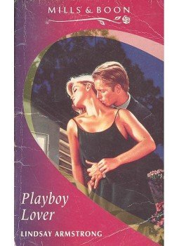 Armstrong, Lindsay - Playboy Lover Armstrong, Lindsay - Playboy Lover, null 1996 antikvár könyv