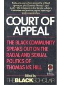 CHRISMAN, ROBERT – ALLEN, ROBERT L. (editor) - Court of Appeal – The Black Community  Speaks Out on the Racial and Sexual Politics of Clarence Thomas vs. Anita Hill