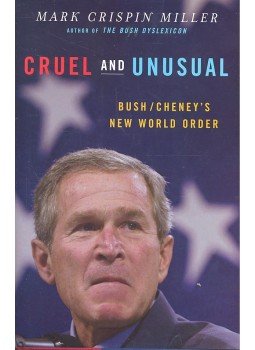 MILLER, MARK CRISPIN - Cruel and Unusual - Punishment and US Culture MILLER, MARK CRISPIN - Cruel and Unusual - Punishment and US Culture, null 2004 antikvár könyv