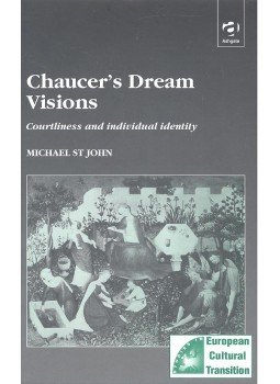ST JOHN, MICHAEL - Chaucer's Dream Visions – Courtlines and Individual Identity ST JOHN, MICHAEL - Chaucer's Dream Visions – Courtlines and Individual Identity, 2000 antikvár könyv