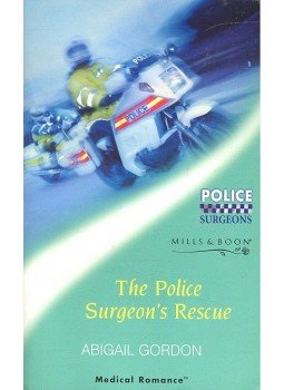 Gordon, Abigail - The Police Surgeon's Rescue Gordon, Abigail - The Police Surgeon's Rescue, null 2004 antikvár könyv