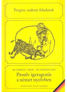 Dr. Horváth Iván, Dr. Emericzy Tibor - Passzív igeragozás a német nyelvben, null 1988 antikvár könyv