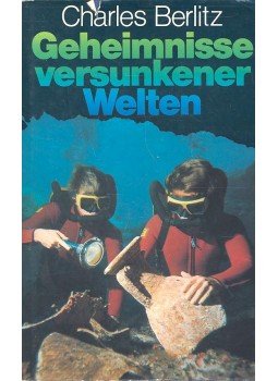 Berlitz, Charles - Geheimnisse versunkener Welten Berlitz, Charles - Geheimnisse versunkener Welten, null 1973 antikvár könyv