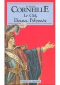 Corneille, Pierre - Le Cid – Horace – Polyeucte