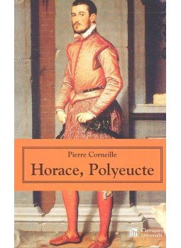 Corneille, Pierre - Horace, Polyeucte Corneille, Pierre - Horace, Polyeucte, null 2001 antikvár könyv