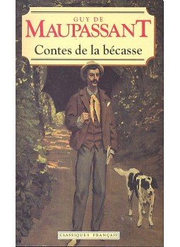 Guy de Maupassant - Contes de la bécasse Guy de Maupassant - Contes de la bécasse, null 0 antikvár könyv