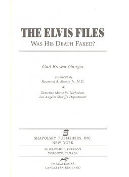 BREWER-GIORGIO, GAIL - The Elvis Files – Was His Death Faked?, null 1990 antikvár könyv