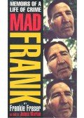 FRASER, FRANKIE - Memoirs of a Life of Crime - Mad Frank
