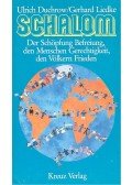 DUCHROW, ULRICH – LIEDKE, GERHARD - Schalom – Der Schöpfung Befreiung, der Menschen Gerechtigkeit, den Völkern Frieden