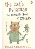 CRESSWELL, JULIA - The Cat's Pyjamas – The Penguin Book of Cliches