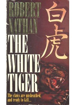 NATHAN, ROBERT - The White Tiger NATHAN, ROBERT - The White Tiger, null 1987 antikvár könyv