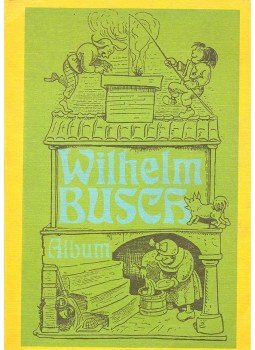 Wilhelm Busch - Wilhelm Busch Album, Berlin 1978 antikvár könyv