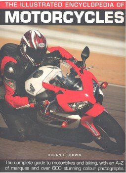 Brown, Roland - The Illustrated Encyclopedia of Motorcycles Brown, Roland - The Illustrated Encyclopedia of Motorcycles, null 2007 antikvár könyv