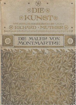 MUTHER, RICHARD (editor) - Die Kunst – Die Maler von Montmartre MUTHER, RICHARD (editor) - Die Kunst – Die Maler von Montmartre, null 0 antikvár könyv
