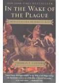 CANTOR, NORMAN F - In the Wake of the Plague – The Black Death and the World it Made