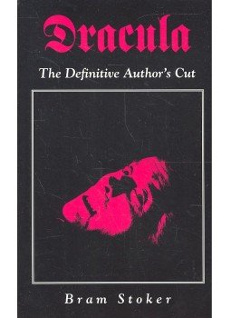 Stoker, Bram - Dracula – The Definitive Author's Cut Stoker, Bram - Dracula – The Definitive Author's Cut, null 2004 antikvár könyv