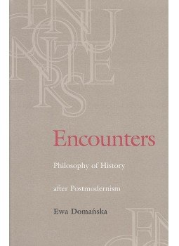 DOMANSKA, EWA - Encounters – Philosophy of History after Postmodernism, null 1999 antikvár könyv