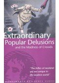 MACKAY, CHARLES - Extraordinary Popular Delusions and the Madness of Crowds