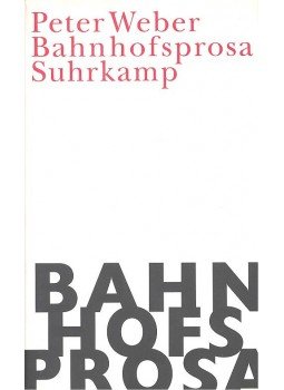 Wéber Péter - Bahnhofsprosa Wéber Péter - Bahnhofsprosa, null 2002 antikvár könyv