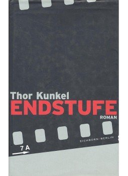KUNKEL, THOR - Endstufe, null 2004 antikvár könyv