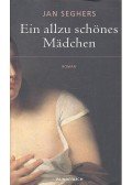 SEGHERS, JAN - Ein allzu schönes Mädchen